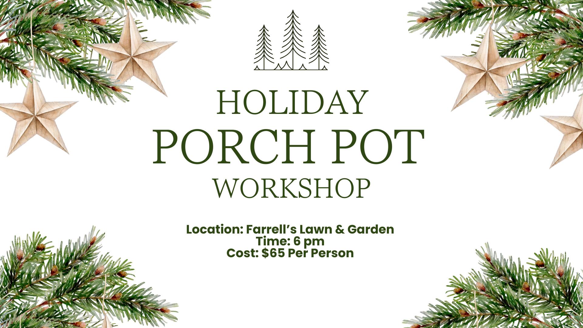 Holiday Porch Pot Workshop